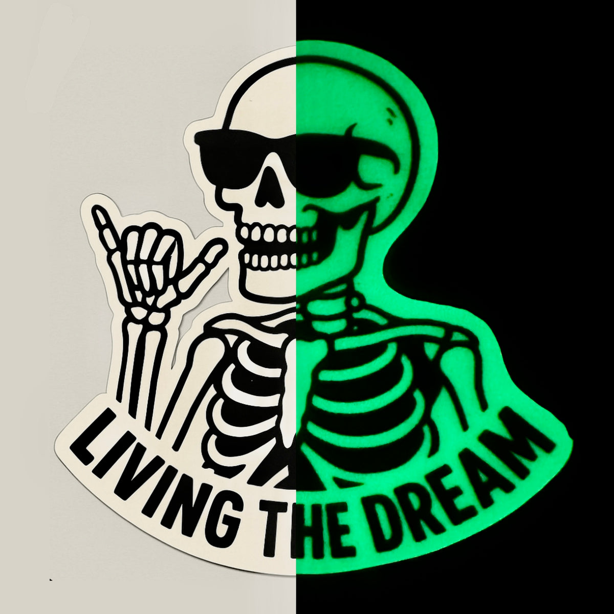 “Living The Dream” Glow In The Dark Sticker