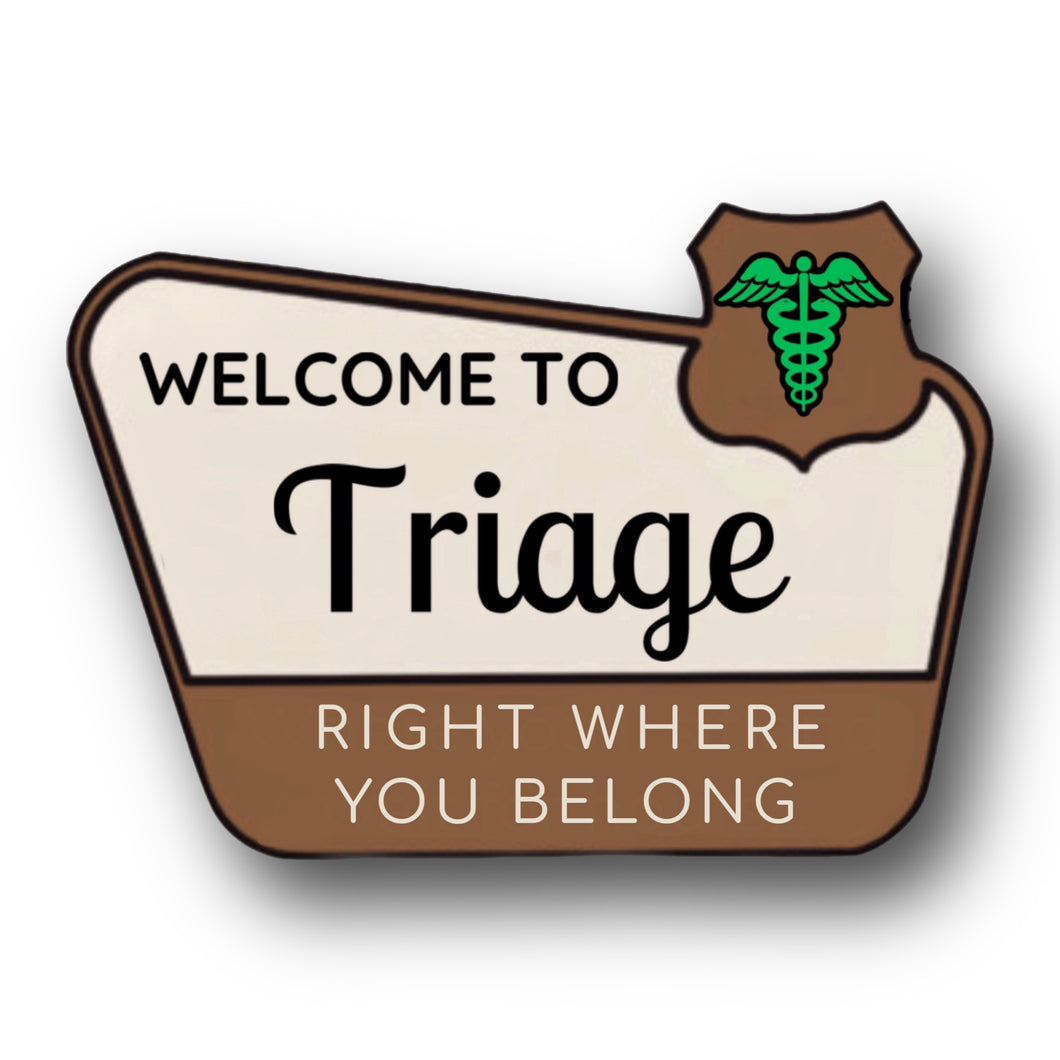 Welcome to Triage Sticker