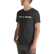 Load image into Gallery viewer, I Suck At Medicine T-Shirt
