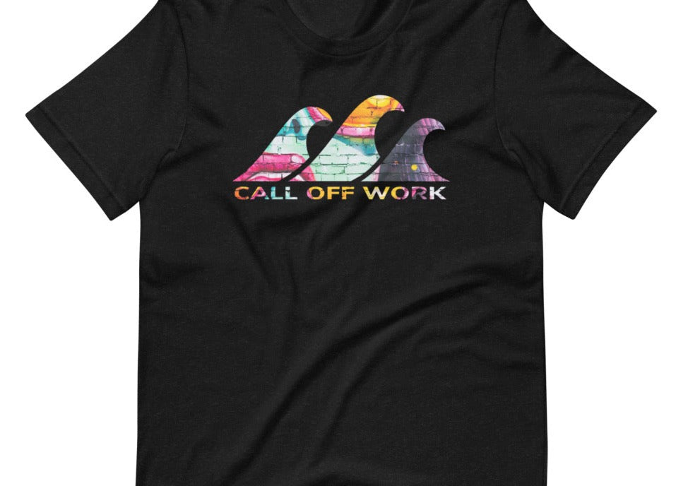 Call Off Work Tee